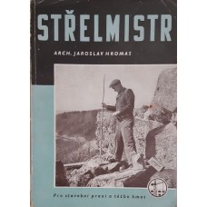 Jaroslav Hromas - Střelmistr